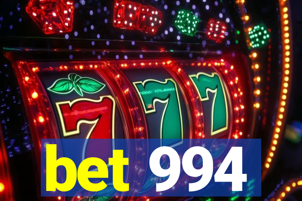 bet 994